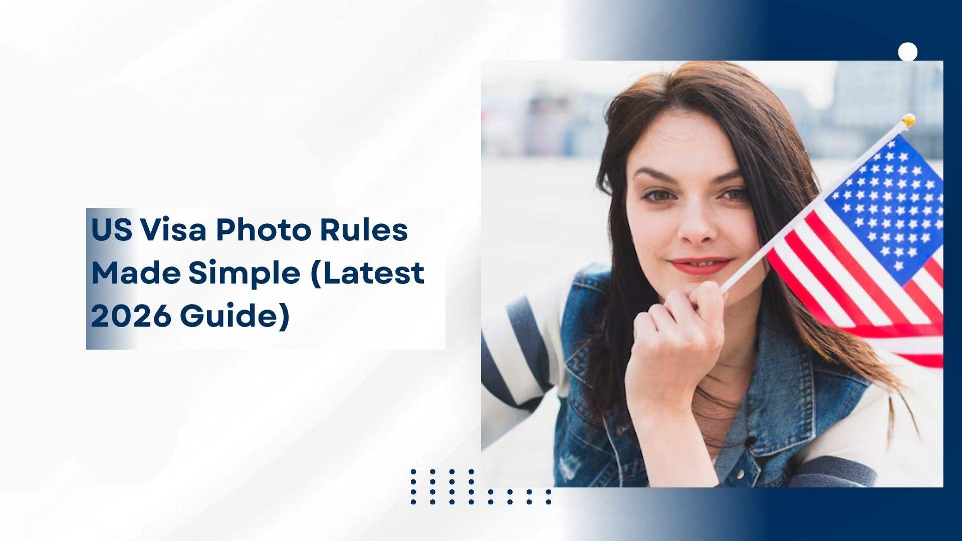 US Visa Photo Rules Made Simple (Latest 2026 Guide (1)