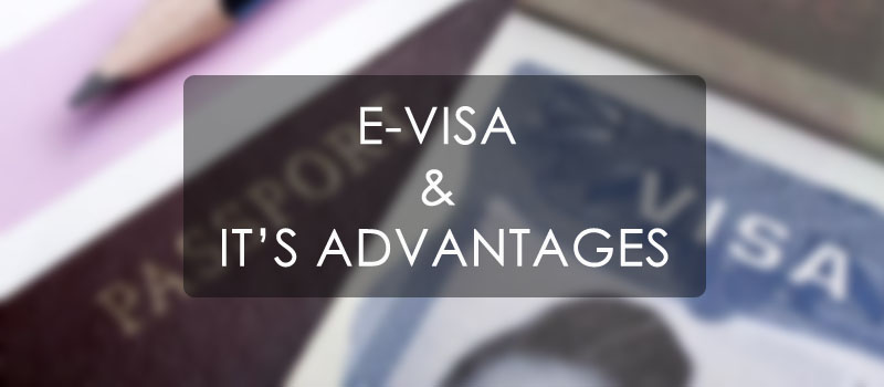 e-visa-and-its-advantages
