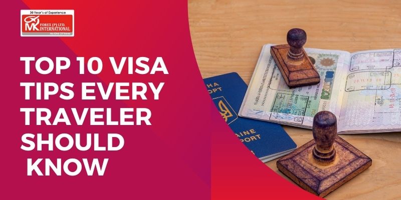 Top 10 Visa Tips Every Traveler Should Know