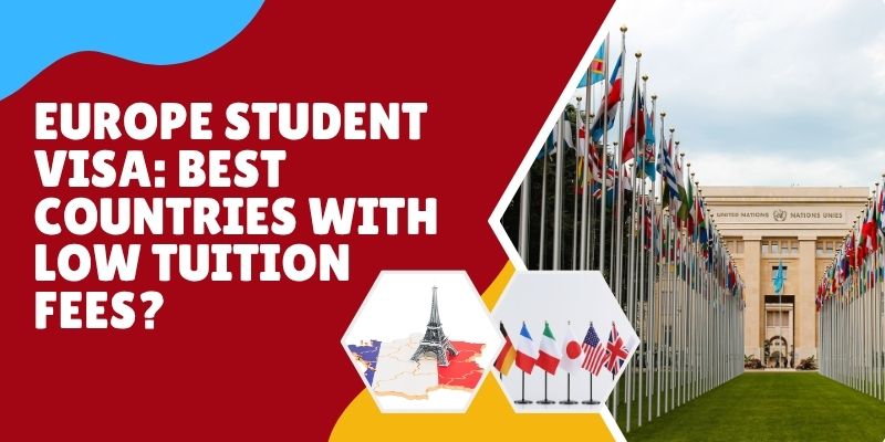 Europe Student Visa: Best Countries with Low Tuition Fees?